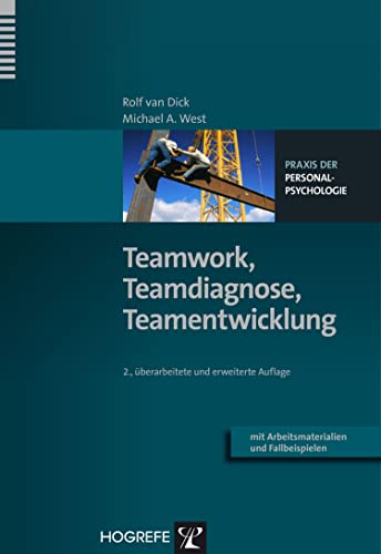 Teamwork, Teamdiagnose, Teamentwicklung (Praxis der Personalpsychologie 8)