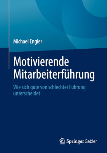Motivierende Mitarbeiterführung: Wie sich gute von schlechter Führung unterscheidet