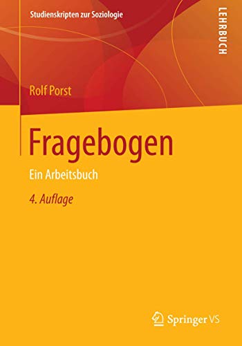 Fragebogen: Ein Arbeitsbuch (Studienskripten zur Soziologie)