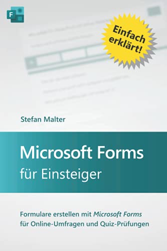 Microsoft Forms für Einsteiger: Formulare erstellen mit Microsoft Forms für...