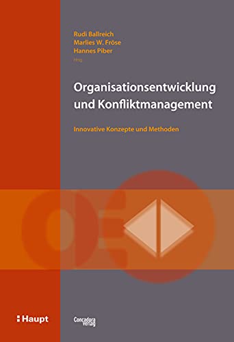 Organisationsentwicklung und Konfliktmanagement: Innovative Konzepte und Methoden
