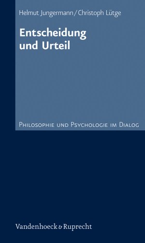 Entscheidung und Urteil: Philosophie und Psychologie im Dialog 8