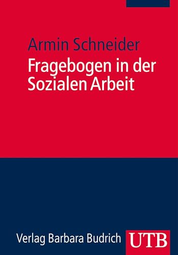 Fragebogen in der Sozialen Arbeit: Praxishandbuch für ein diagnostisches, empirisches und...