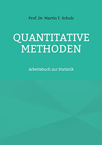 Quantitative Methoden: Arbeitsbuch zur Statistik