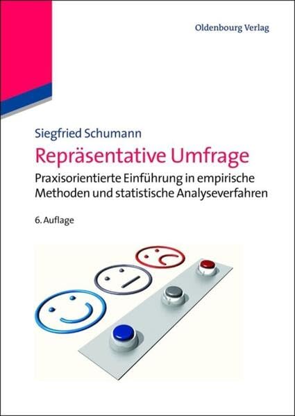 Repräsentative Umfrage: Praxisorientierte Einführung in empirische Methoden und...