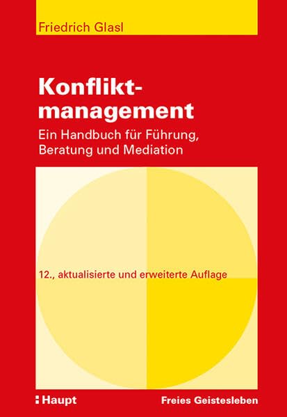 Konfliktmanagement: Ein Handbuch für Führung, Beratung und Mediation