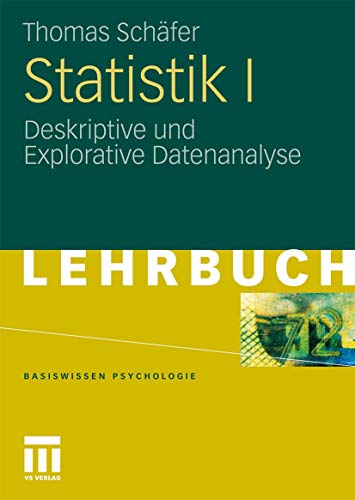 Statistik I: Deskriptive und Explorative Datenanalyse (Basiswissen Psychologie) (German...