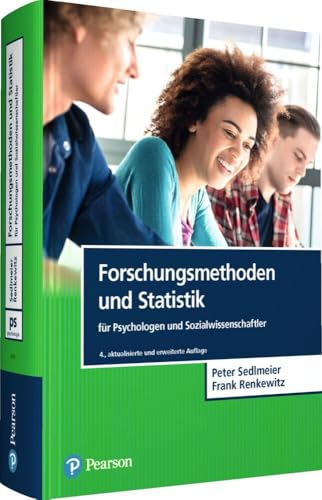 Forschungsmethoden und Statistik für Psychologen und Sozialwissenschaftler (Pearson...