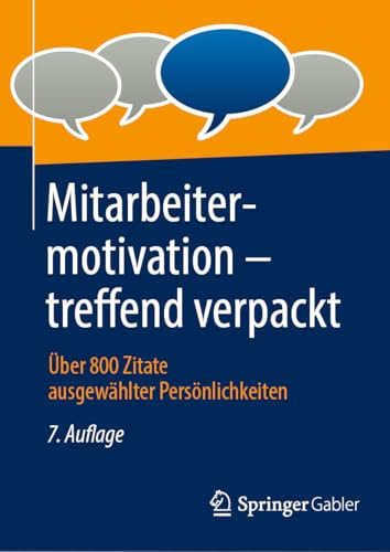 Mitarbeitermotivation – treffend verpackt: Über 800 Zitate ausgewählter...