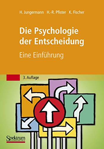 Die Psychologie der Entscheidung: Eine Einführung