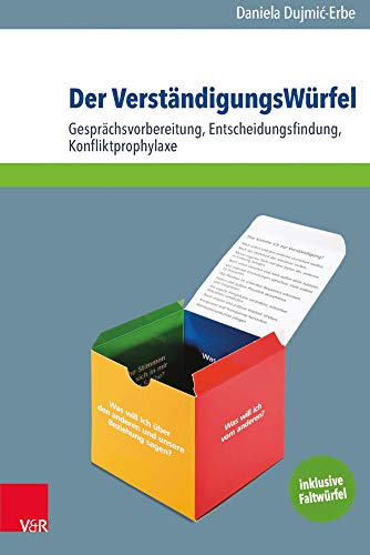 Der VerständigungsWürfel: Gesprächsvorbereitung, Entscheidungsfindung,...