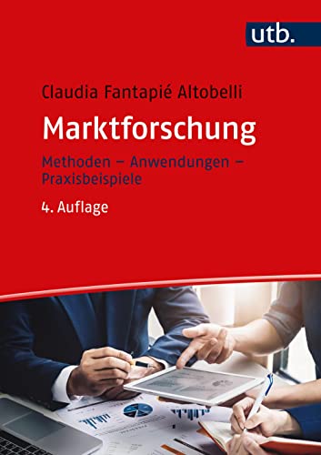 Marktforschung: Methoden - Anwendungen - Praxisbeispiele