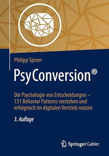 PsyConversion®: Die Psychologie von Entscheidungen – 131 Behavior Patterns verstehen...
