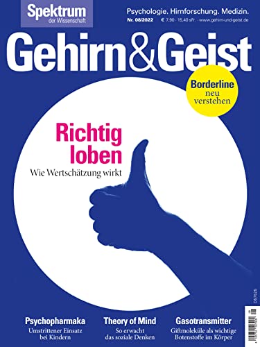 Gehirn&Geist 8/22 - Richtig loben: Wie Wertschätzung wirkt