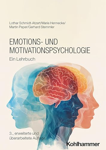 Emotions- und Motivationspsychologie: Ein Lehrbuch (Kohlhammer Standards Psychologie)