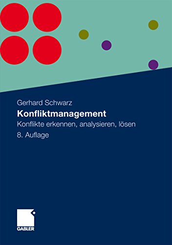 Konfliktmanagement: Konflikte erkennen, analysieren, lösen