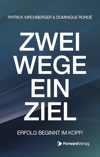 Zwei Wege, ein Ziel: Erfolg beginnt im Kopf!