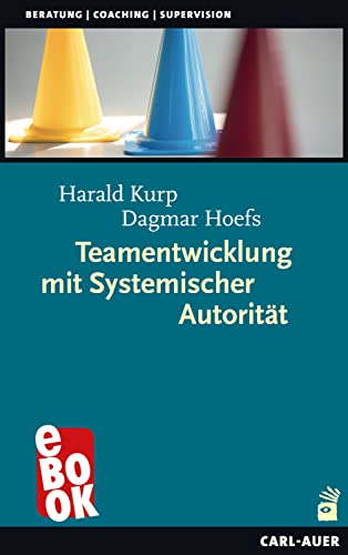 Teamentwicklung mit Systemischer Autorität (Beratung, Coaching, Supervision)