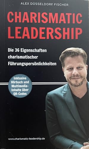 CHARISMATIC LEADERSHIP Die 36 Eigenschaften charismatischer Führungspersönlichkeiten |...