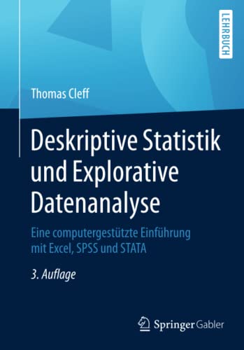 Deskriptive Statistik und Explorative Datenanalyse: Eine computergestützte Einführung...