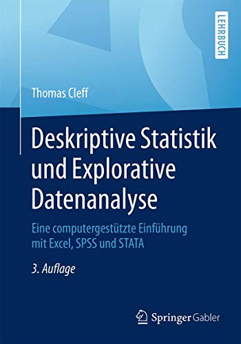 Deskriptive Statistik und Explorative Datenanalyse: Eine computergestützte Einführung...
