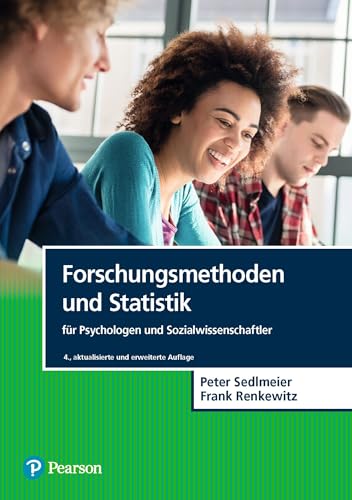 Forschungsmethoden und Statistik für Psychologen und Sozialwissenschaftler