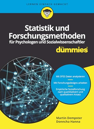 Statistik und Forschungsmethoden für Psychologen und Sozialwissenschaftler für Dummies