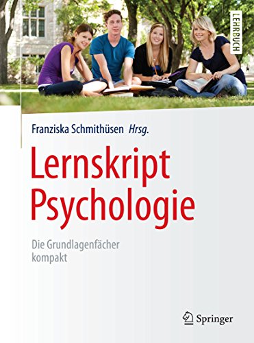Lernskript Psychologie: Die Grundlagenfächer kompakt (Springer-Lehrbuch)