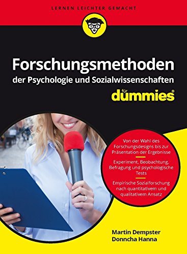 Forschungsmethoden der Psychologie und Sozialwissenschaften für Dummies: Von der Wahl des...