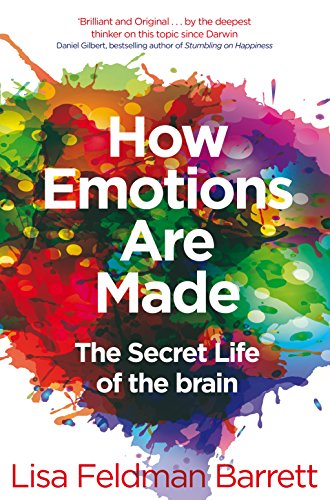 How Emotions Are Made: The Secret Life of the Brain